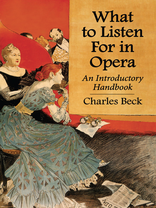 Title details for What to Listen For in Opera by Charles R. Beck - Available